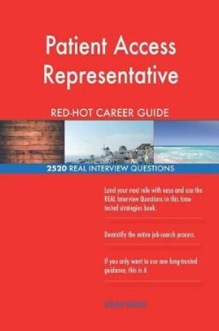 Cover of Patient Access Representative RED-HOT Career; 2520 REAL Interview Questions