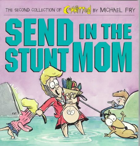 Book cover for Send in the Stunt Mom