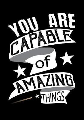 Book cover for You Are Capable of Amazing Things