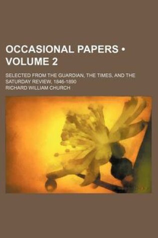 Cover of Occasional Papers (Volume 2); Selected from the Guardian, the Times, and the Saturday Review, 1846-1890