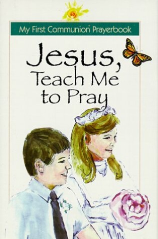 Cover of Jesus, Teach Me to Pray