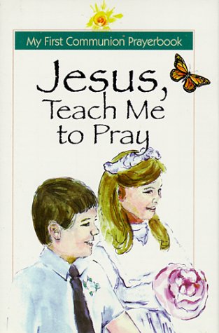 Book cover for Jesus, Teach Me to Pray