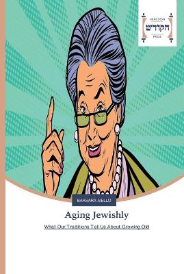 Book cover for Aging Jewishly