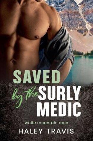 Cover of Saved by the Surly Medic