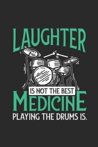 Cover of Drums - Laughter Is Not the Best Medicine