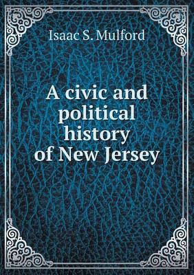 Book cover for A civic and political history of New Jersey