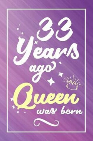 Cover of 33 Years Ago Queen Was Born