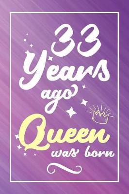 Book cover for 33 Years Ago Queen Was Born