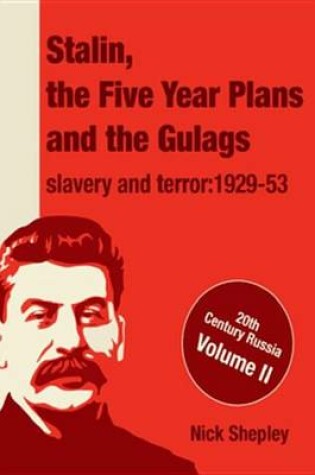 Cover of Stalin, the Five Year Plans and the Gulags