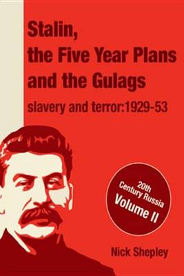 Book cover for Stalin, the Five Year Plans and the Gulags