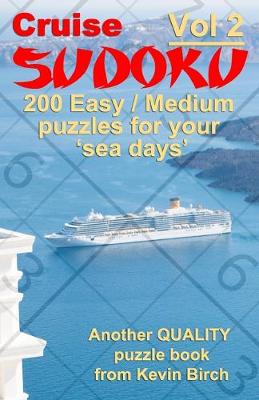 Book cover for Cruise Sudoku 200 Easy / Medium Puzzles for your 'sea days'