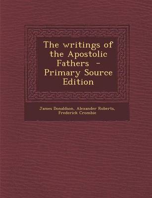 Book cover for The Writings of the Apostolic Fathers - Primary Source Edition