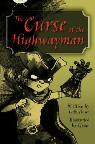 Cover of Bug Club Independent Fiction Year 5 Blue A The Curse of the Highway Man