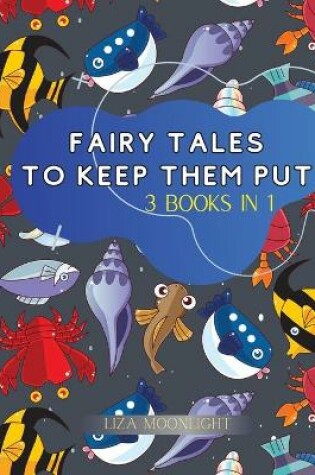 Cover of Fairy Tales to Keep Them Put