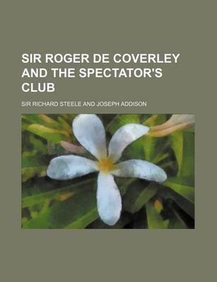 Book cover for Sir Roger de Coverley and the Spectator's Club