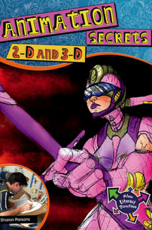 Cover of Animation Secrets: 2-D, 3-D, Special Effects