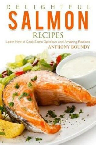 Cover of Delightful Salmon Recipes
