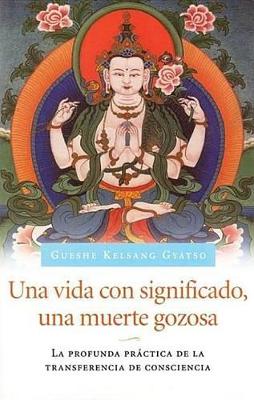 Book cover for Una Vida Con Significado, Una Muerte Gozosa (Living Meaningfully, Dying Joyfully)