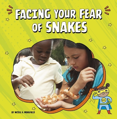 Cover of Facing Your Fear of Snakes