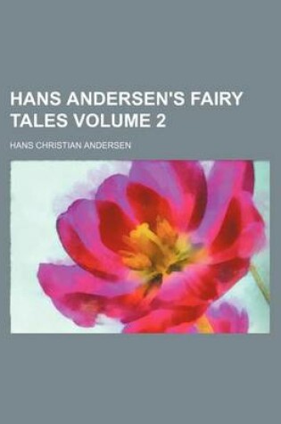 Cover of Hans Andersen's Fairy Tales Volume 2