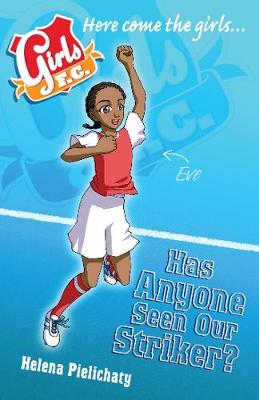Book cover for Girls FC 10: Has Anyone Seen Our Striker?
