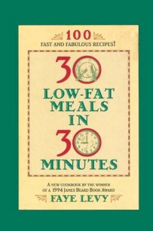 Cover of 30 Low-Fat Meals in 30 Minutes