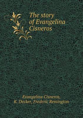 Book cover for The story of Evangelina Cisneros