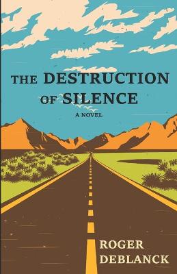 Book cover for The Destruction of Silence