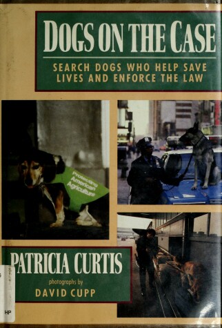 Book cover for Curtis Patricia : Dogs on the Case (Hbk)