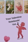 Book cover for Your Valentine Notebook! Vol. 2