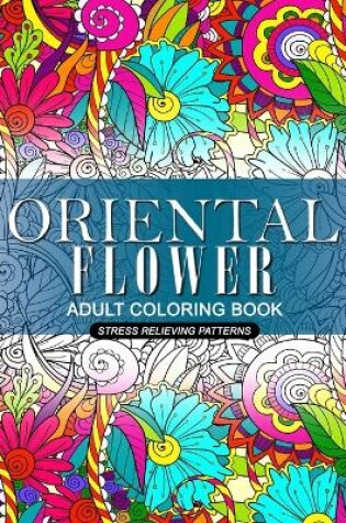Cover of Oriental Flower Adult Coloring Book