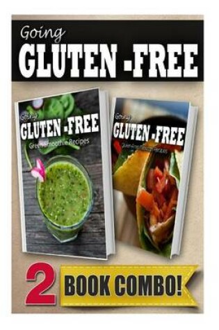 Cover of Gluten-Free Green Smoothie Recipes and Gluten-Free Mexican Recipes