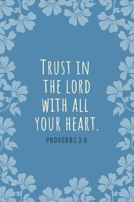 Book cover for Trust In the Lord With All Your Heart - Proverbs 3