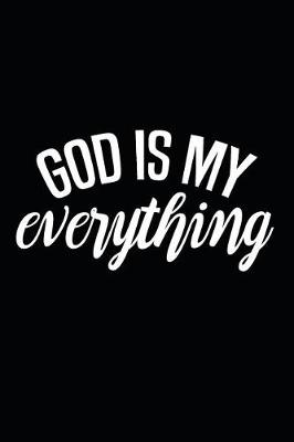 Book cover for God Is My Everything