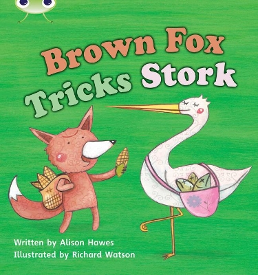 Book cover for Bug Club Phonics - Phase 3 Unit 10: Brown Fox Tricks Stork