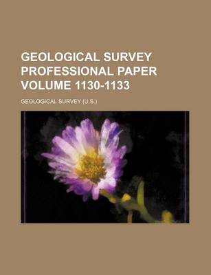 Book cover for Geological Survey Professional Paper Volume 1130-1133