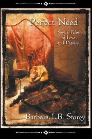 Cover of Perfect Need - Seven Tales of Love and Passion