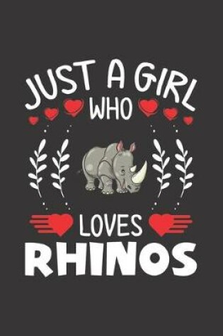 Cover of Just A Girl Who Loves Rhinos