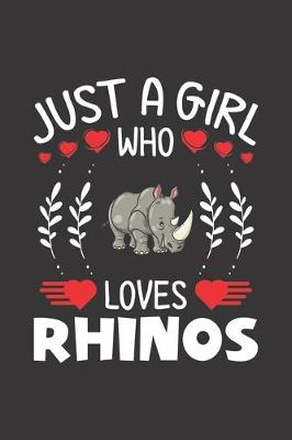 Book cover for Just A Girl Who Loves Rhinos