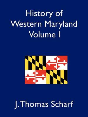 Book cover for History of Western Maryland, Volume I