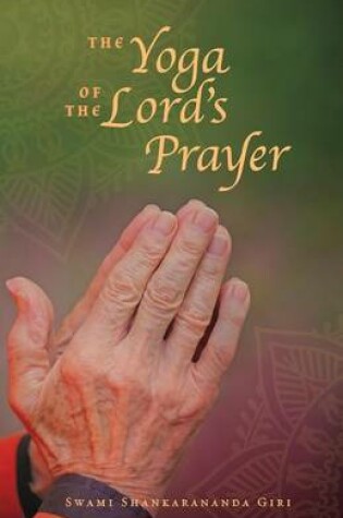 Cover of The Yoga of the Lord's Prayer