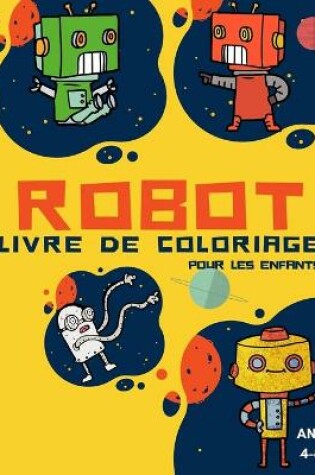 Cover of Livre à colorier "Robot" pour les enfants de 4 à 8 ans