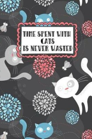 Cover of Time Spent With Cats Is Never Wasted