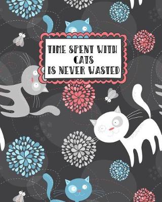 Book cover for Time Spent With Cats Is Never Wasted