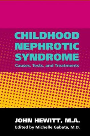 Cover of Childhood Nephrotic Syndrome