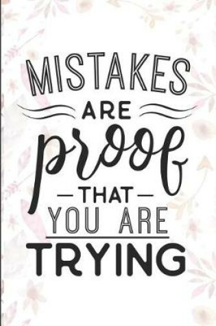 Cover of Mistakes Are Proof That You Are Trying