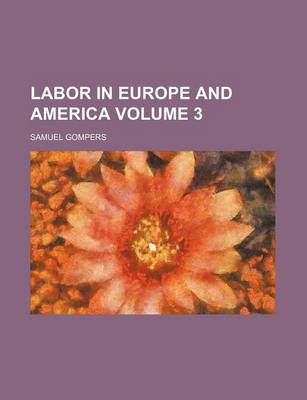 Book cover for Labor in Europe and America Volume 3