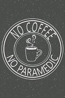 Book cover for No Coffee No Paramedic