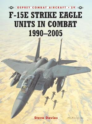 Book cover for F-15E Strike Eagle Units in Combat 1990–2005