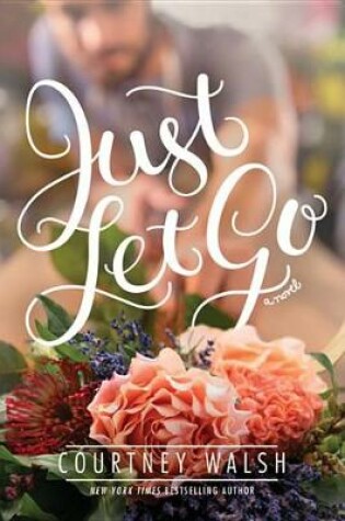 Cover of Just Let Go